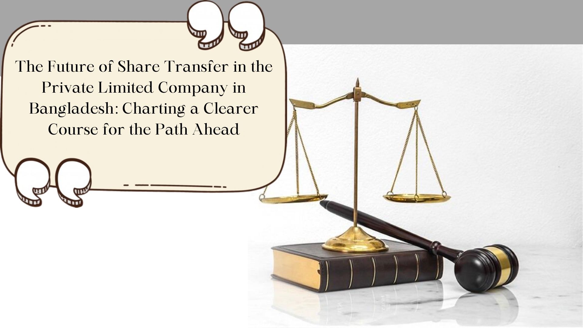 The Future of Share Transfer in the Private Limited Company in Bangladesh: Charting a Clearer Course for the Path Ahead